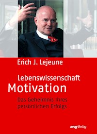 Lebenswissenschaft Motivation - Erich J. Lejeune - E-Book