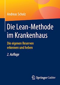 Die Lean-Methode im Krankenhaus - Andreas Scholz - E-Book