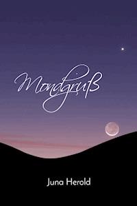 Mondgruß - Juna Herold - E-Book