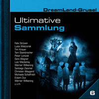 Dreamland Grusel, Ultimative Sammlung Volume 6 (ungekürzt) - Thomas Plum - Hörbuch