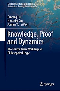 Knowledge, Proof and Dynamics -  - E-Book