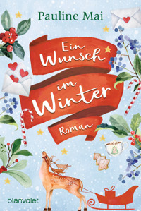 Ein Wunsch im Winter - Pauline Mai - E-Book