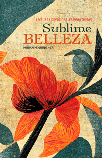 Sublime belleza - Miriam M. Grüdtner - E-Book
