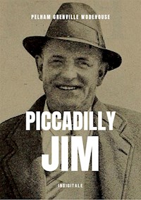Piccadilly Jim - Pelham Grenville Wodehouse - E-Book