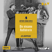 Die einsame Radfahrerin (Hörspiel) - Arthur C. Doyle - Hörbuch