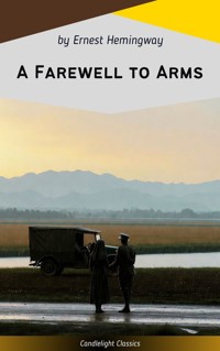A Farewell to Arms - Ernest Hemingway - E-Book