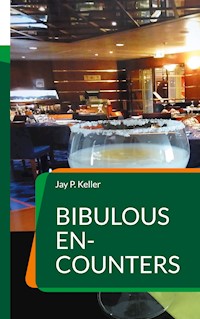 Bibulous En-Counters - Jay P. Keller - E-Book