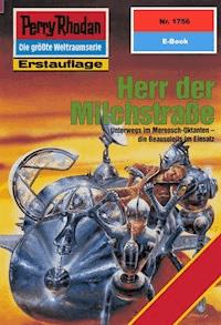 Perry Rhodan 1756: Herr der Milchstraße - H.G. Francis - E-Book