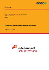 Anderswelt. Religion und Seele bei den Kelten - Jasmin Lang - E-Book