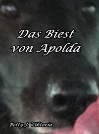 Das Biest von Apolda - Betty J. Viktoria - E-Book