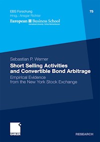 Short Selling Activities and Convertible Bond Arbitrage - Sebastian P. Werner - E-Book
