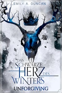 Das schwarze Herz des Winters – Unforgiving - Emily A. Duncan - E-Book