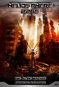 Heliosphere 2265 - Band 25: Die alte Macht (Science Fiction) - Andreas Suchanek - E-Book