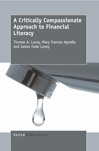 A Critically Compassionate Approach to Financial Literacy - Thomas A. Lucey - E-Book