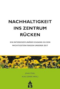 Nachhaltigkeit ins Zentrum rücken -  - E-Book