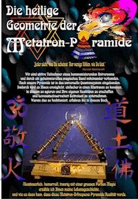 Die heilige Geometrie der Metatron-Pyramide - Norbert Barthelmess - E-Book