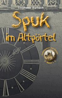 Spuk im Altpörtel - Stephanie Burbach - E-Book