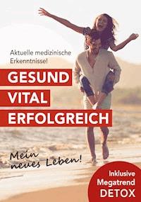 Gesund. Vital. Erfolgreich. - Dr. Norbert Bachl - E-Book