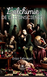 L’alchimie de la conscience - Enzo Fabregat - E-Book