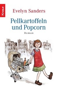 Pellkartoffeln und Popcorn - Evelyn Sanders - E-Book
