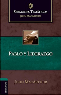 Sermones Temáticos sobre Pablo y liderazgo - John MacArthur - E-Book