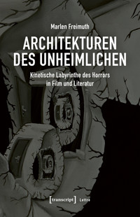Architekturen des Unheimlichen - Marlen Freimuth - E-Book