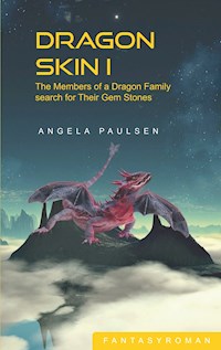 Dragon Skin I - Angela Paulsen - E-Book