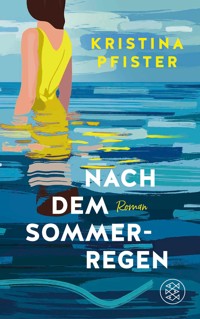 Nach dem Sommerregen - Kristina Pfister - E-Book