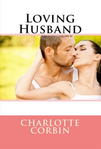 Loving Husband: Extreme Taboo Beast Erotica - Charlotte Corbin - E-Book