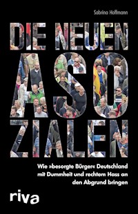 Die neuen Asozialen - Sabrina Hoffmann - E-Book