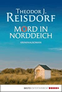 Mord in Norddeich - Theodor J. Reisdorf - E-Book