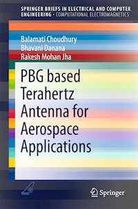 PBG based Terahertz Antenna for Aerospace Applications - Balamati Choudhury - E-Book