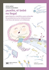 ¡Auxilio, el bebé no llega! - Silvia Jadur - E-Book