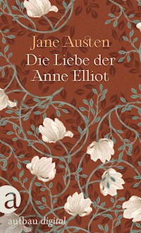 Die Liebe der Anne Elliot - Das Buch zu der Netflix Verfilmung "Überredung"! - Jane Austen - E-Book