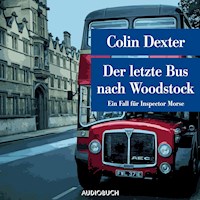Der letzte Bus nach Woodstock - Ein Fall für Inspector Morse - Colin Dexter - Hörbuch