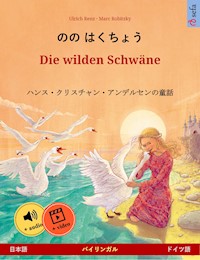 のの はくちょう – Die wilden Schwäne (日本語 – ドイツ語) - Ulrich Renz - E-Book