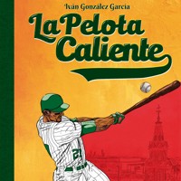 La pelota caliente - Iván González García - Hörbuch