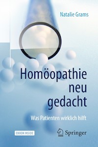 Homöopathie neu gedacht - Natalie Grams - E-Book