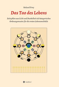 Das Tao des Lebens - Roland Frey - E-Book