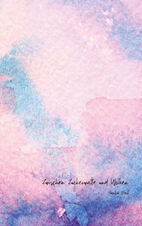 Zwischen Zuckerwatte und Wolken - Navika Deol - E-Book