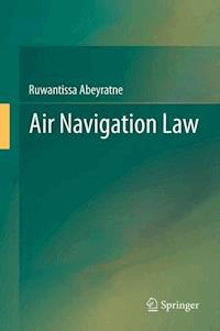 Air Navigation Law - Ruwantissa Abeyratne - E-Book