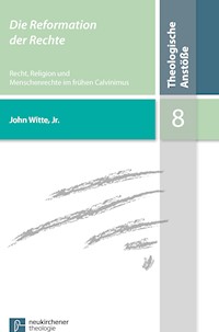 Die Reformation der Rechte - John Witte Jr. - E-Book