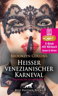 Heißer venezianischer Karneval | Erotik Audio Story | Erotisches Hörbuch - Brooklyn Collins - E-Book