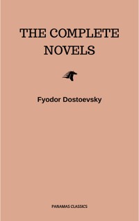 Fyodor Dostoyevsky: The Complete Novels - Fyodor Dostoevsky - E-Book