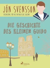 Die Geschichte des kleinen Guido - Jón Svensson - E-Book