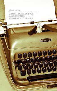 Wolfgang Koeppen - Walter Erhart - E-Book