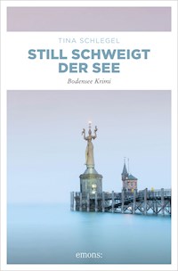 Still schweigt der See - Tina Schlegel - E-Book