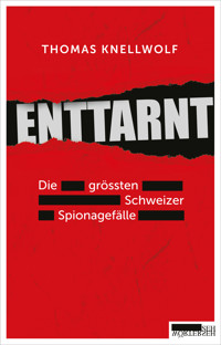 Enttarnt - Thomas Knellwolf - E-Book