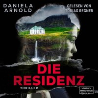 Die Residenz - Psychothriller (ungekürzt) - Daniela Arnold - Hörbuch
