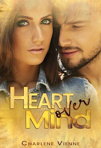 Heart over Mind - Charlene Vienne - E-Book